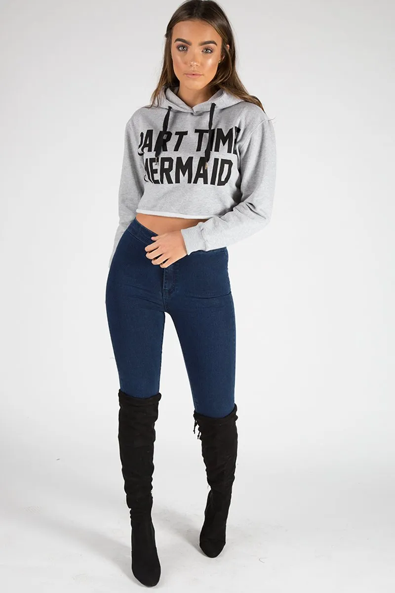 Grey Part Time Mermaid Slogan Cropped Hoodie - Lora